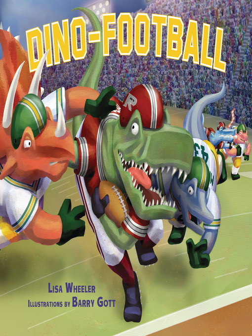 Title details for Dino-Football by Lisa Wheeler - Wait list